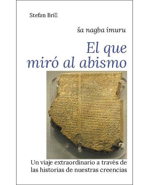 El que miró al Abismo: Un viaje extraordinario a través de las historias de nuestras creencias (Capa mole) 1