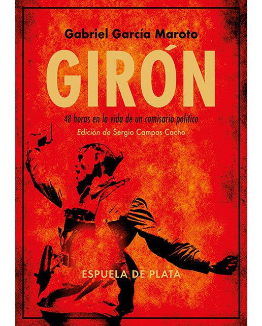 Girón: Cuarenta y ocho horas en la vida de un comisario político(Tapa blanda) 1