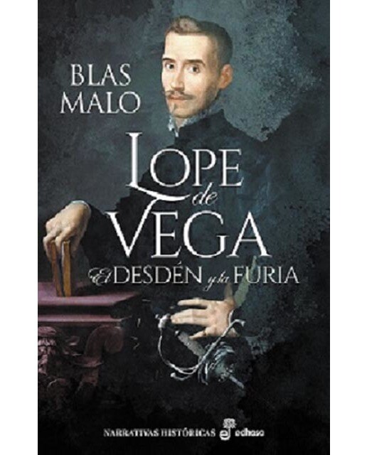 Lope de vega: El desdén y la furia(Tapa dura) 1