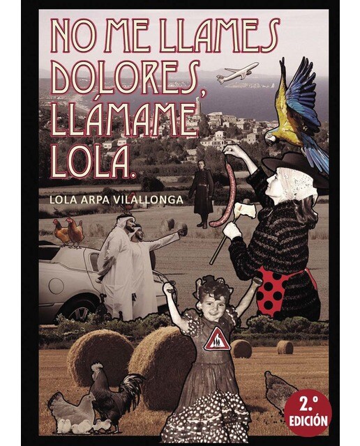 No me llames dolores, llámame lola. 2ª edición 1