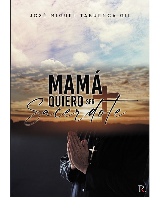 Mamá quiero ser sacerdote 1
