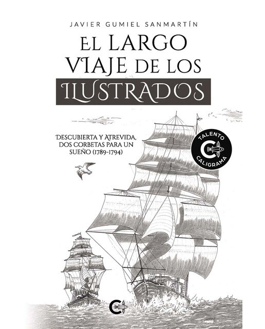 El largo viaje de los ilustrados: Descubierta y atrevida, dos corbetas para un sueño (1789-1794)(Tapa blanda) 1