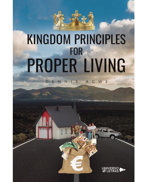 KINGDOM PRINCIPLES FOR PROPER LIVING (Capa dura) 1
