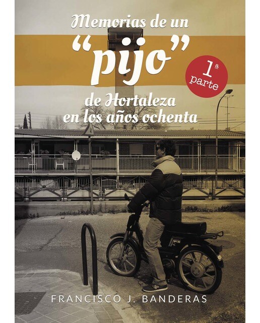 Memorias de un "pijo" de Hortaleza en los años ochenta (Capa mole) 1