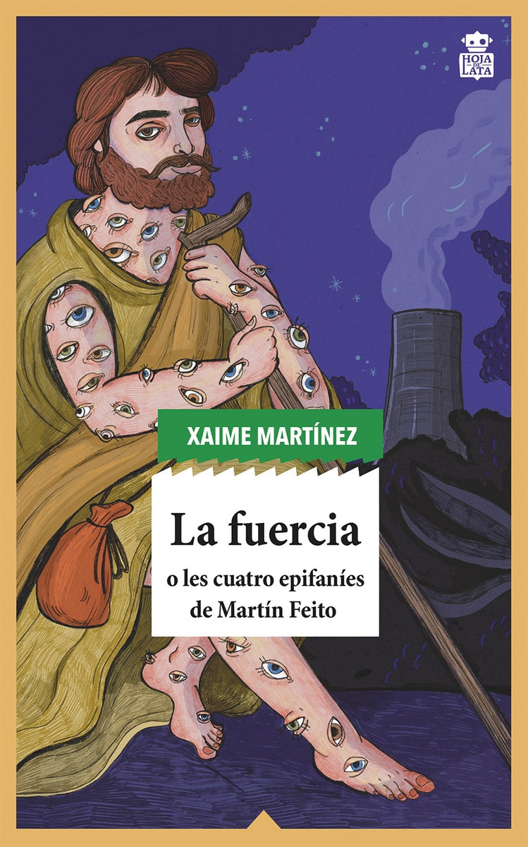 La fuercia: o les cuatro epifaníes de martín feito. Una novela de vaqueiros 1