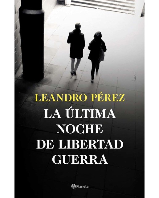 La última noche de Libertad Guerra (Capa dura) 1