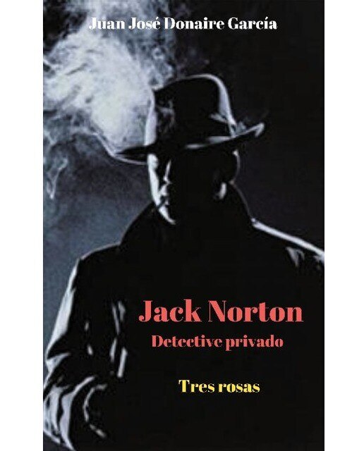 Imagen 0 de Jack Norton detective privado: Tres rosas (Tapa blanda)