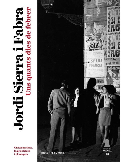 Uns quants dies de febrer (Inspector Mascarell 13): Un assassinat, la prostituta i el maquis (Capa mole) 1