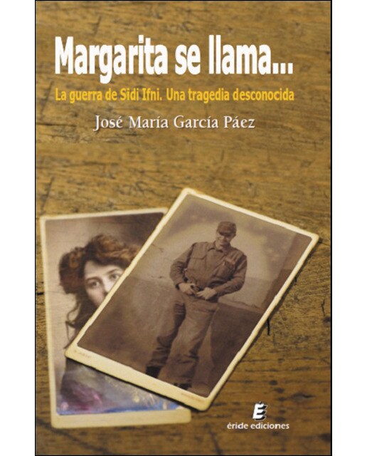 Margarita se llama?: La guerra de sidi ifni. Una tragedia desconocida 1