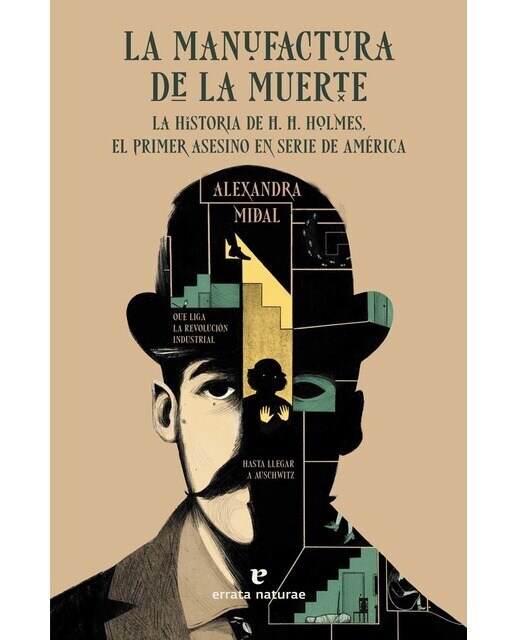 Imagen 0 de La manufactura de la muerte: La historia de h. H. Holmes, el primer asesino en serie de américa (Tapa blanda)