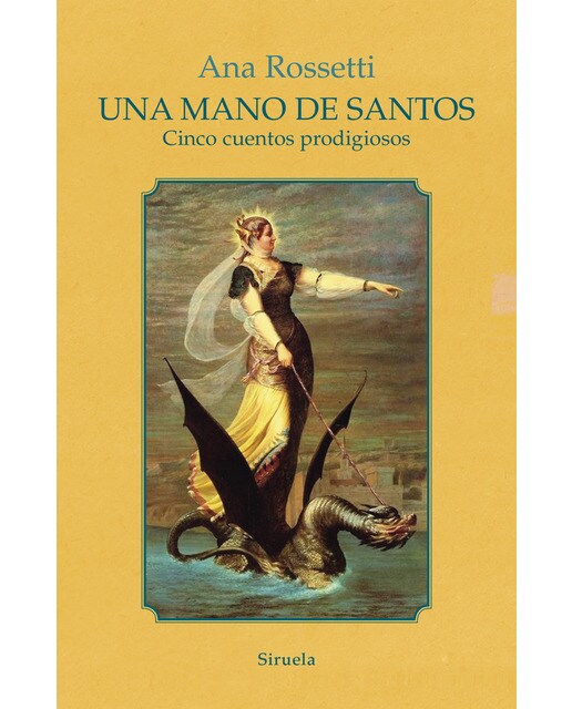 Una mano de santos: Cinco cuentos prodigiosos (Capa mole com abas) 1