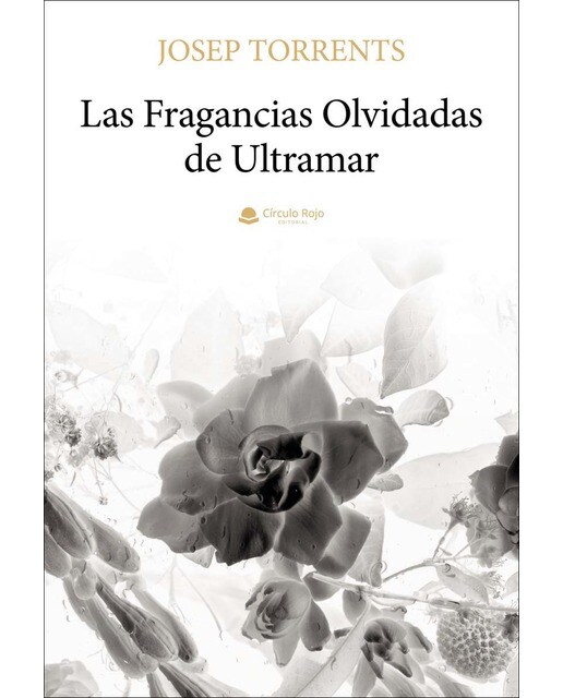 Imagen 1 de Las fragancias olvidadas de ultramar  (Tapa blanda)