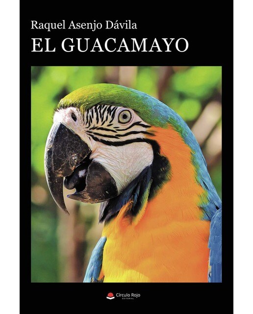 Imagen 0 de El guacamayo (Tapa blanda)