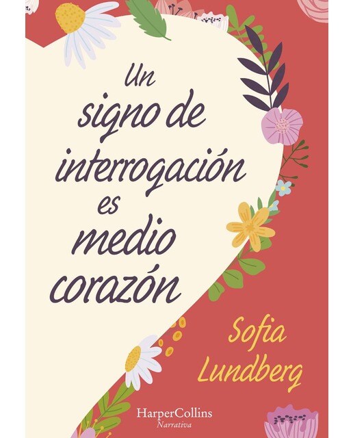 Imagen 1 de Un signo de interrogación es medio corazón (Tapa blanda)
