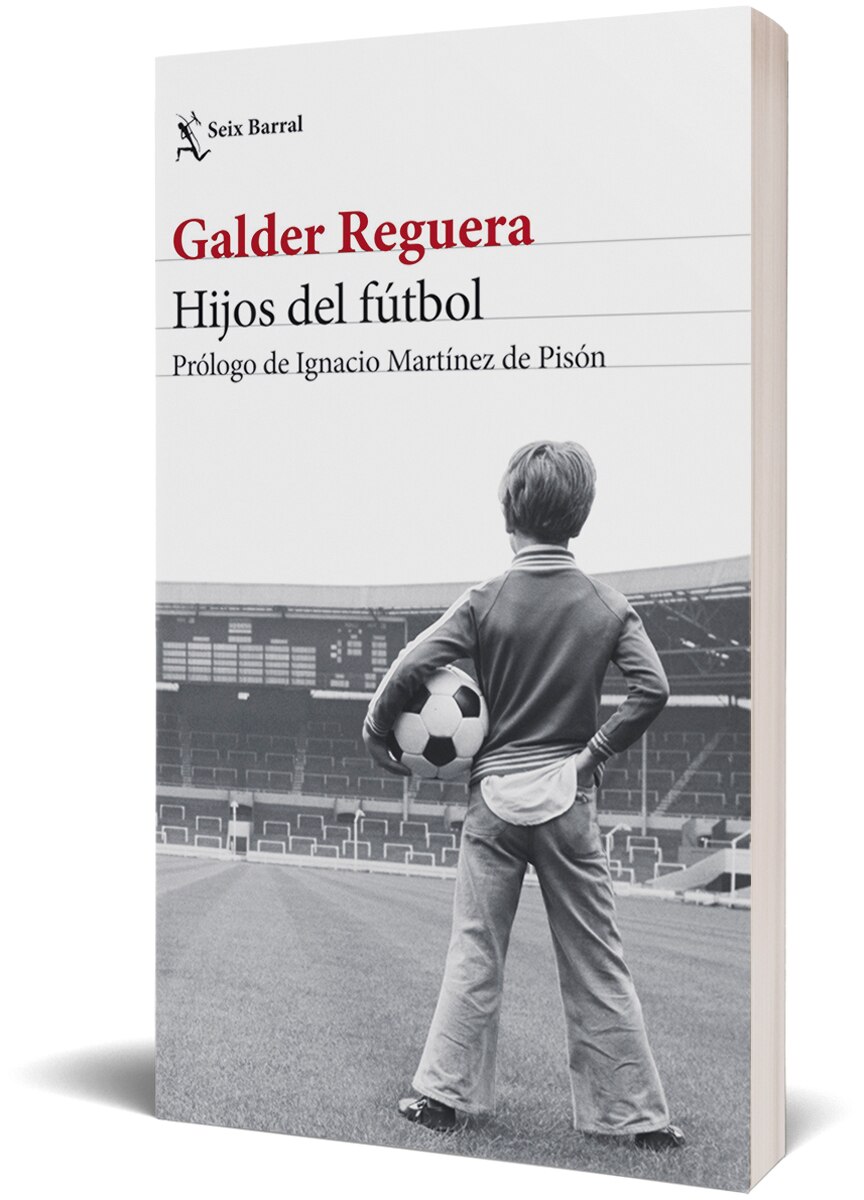 Hijos del fútbol: Prólogo de Ignacio Martínez de Pisón  (Tapa blanda con solapas) 2