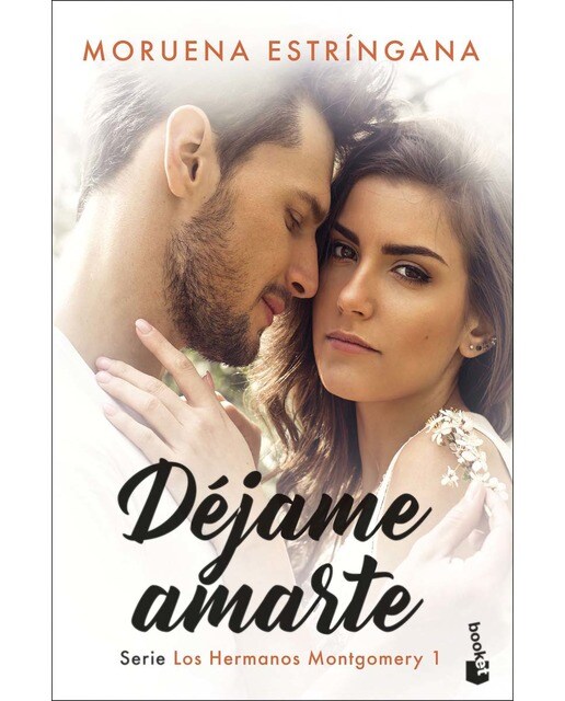 Déjame amarte: Serie Los Hermanos Montgomery 1