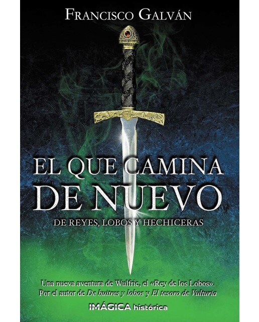 El que camina de nuevo: De reyes, lobos y hechiceras(Tapa blanda) 1