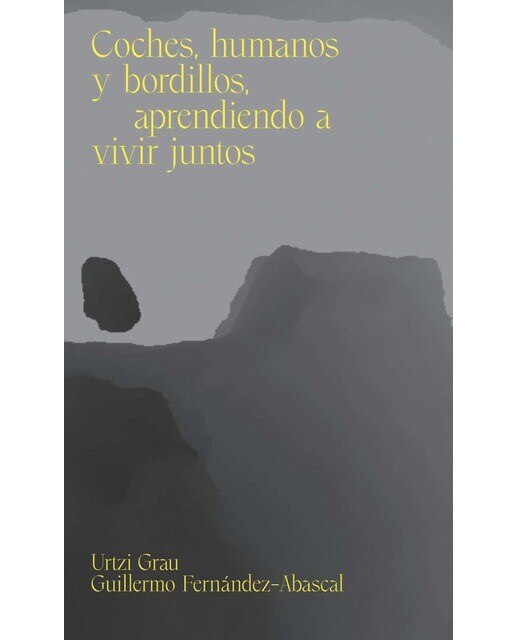 Imagen 0 de Coches, humanos y bordillos, aprendiendo a vivir juntos (Tapa blanda)