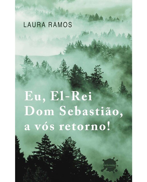Imagen 0 de Eu, el-rei dom sebastião, a vós retorno!
