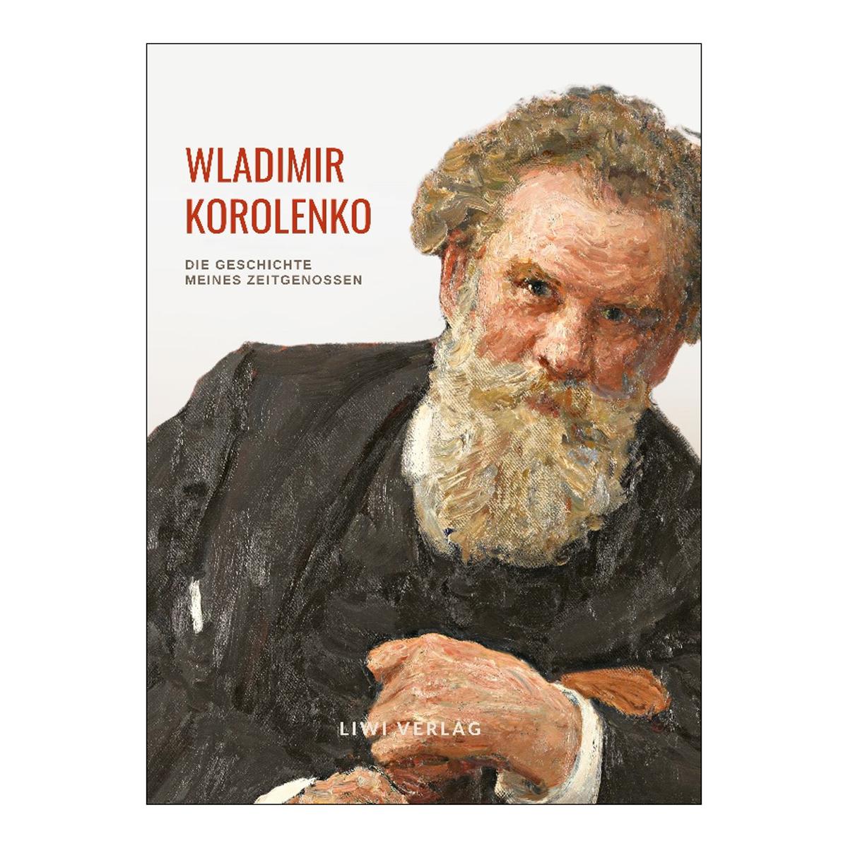 Wladimir korolenko: die geschichte meines zeitgeno 1