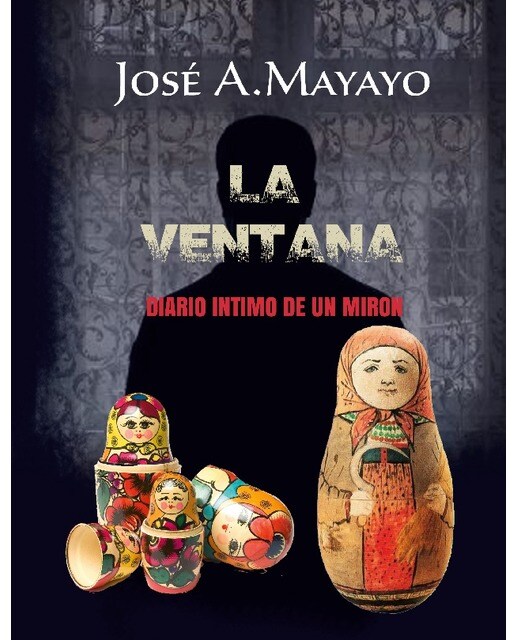 La Ventana: Diario íntimo de un mirón (Capa dura) 1