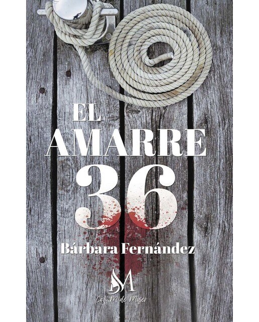 Imagen 0 de El amarre 36 (Tapa blanda)
