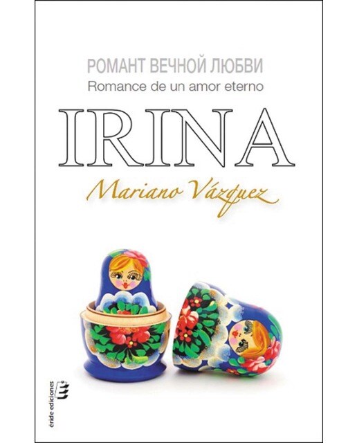 Irina: Romance de un amor eterno 1