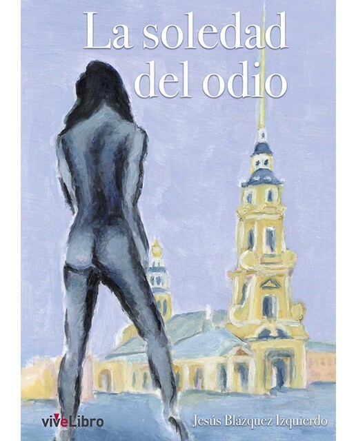 Imagen 0 de La soledad del odio (Tapa blanda)