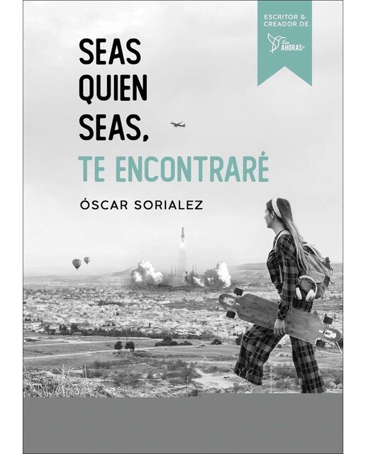 Imagen 0 de Seas quien seas, te encontraré. (Tapa blanda)