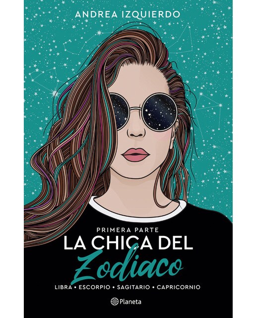 Imagen 0 de La chica del Zodiaco. Primera parte: Libra. Escorpio. Sagitario. Capricornio (Tapa blanda con sobrecubierta)