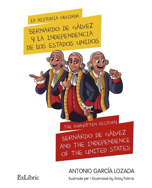 La historia olvidada: bernardo de gálvez y la independencia de los estados unidos(Bolsillo) (Tapa blanda) 1
