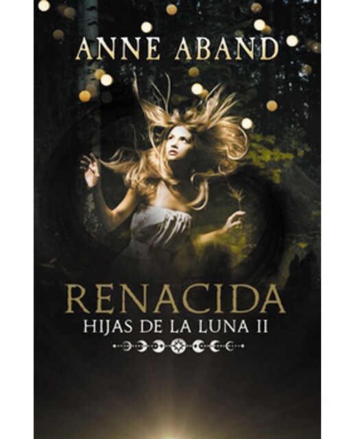 Hijas de la luna ii. Renacida