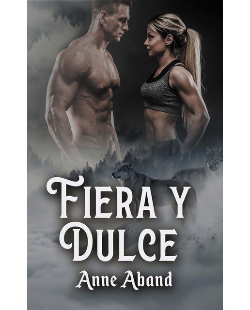 Fiera y dulce