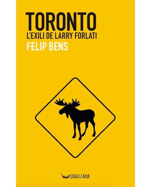 Imagen 0 de Toronto: L'exili de Larry Forlati  (Tapa blanda con solapas)