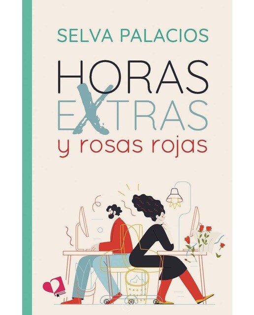 Imagen 0 de Horas extras y rosas rojas (Tapa blanda)