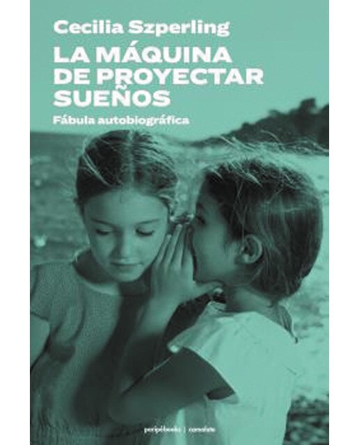 Imagen 0 de La máquina de proyectar sueños (Tapa blanda)