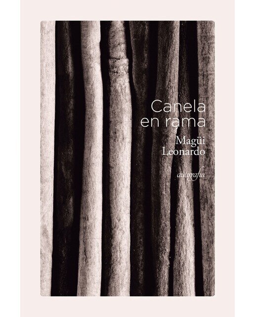 Imagen 0 de Canela en rama (Tapa blanda)