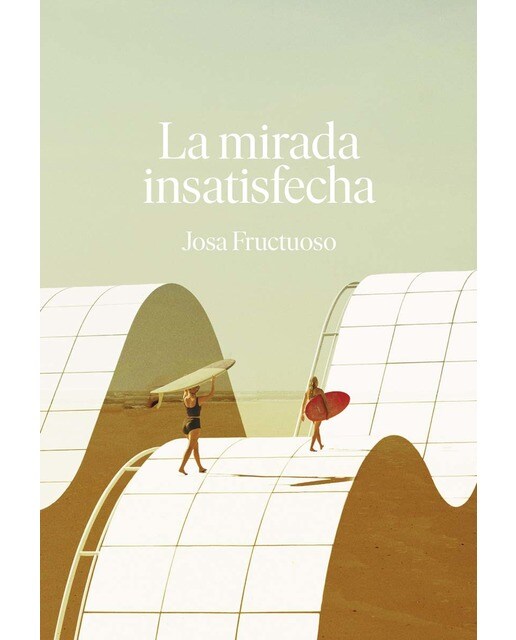Imagen 1 de La mirada insatisfecha