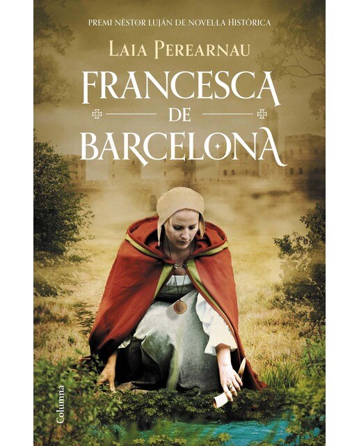 Francesca de Barcelona: Premi Nèstor Luján de Novel·la Històrica 2022 (Capa dura) 1
