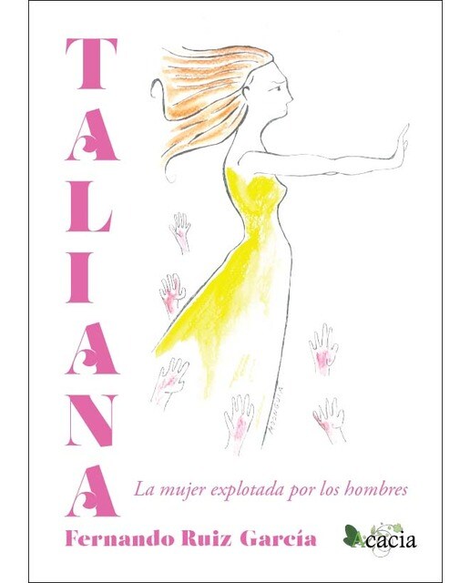 Imagen 1 de Taliana. La mujer explotada por los hombres (Tapa blanda)