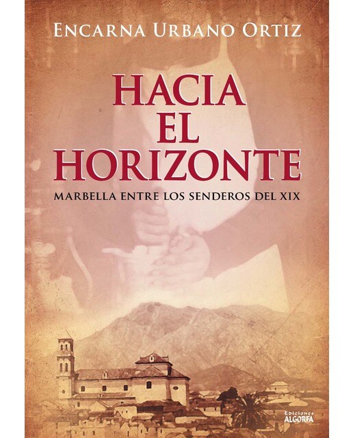 Hacia el horizonte: Marbella en los senderos del XIX 1