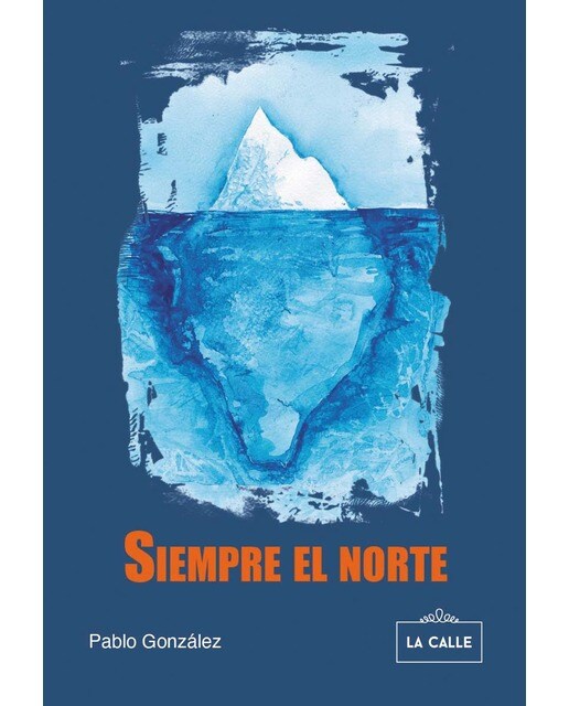 Imagen 1 de Siempre el norte  (Tapa blanda)