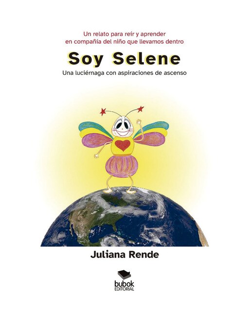 Soy selene. una luciérnaga con aspiraciones de ascenso