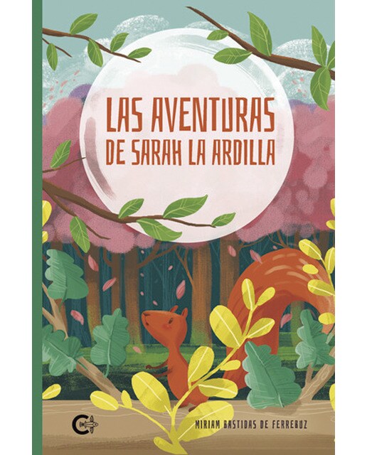 Las aventuras de Sarah la ardilla (Capa mole) 1