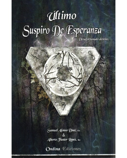 ÚLTIMO SUSPIRO DE ESPERANZA: Desafortunado destino