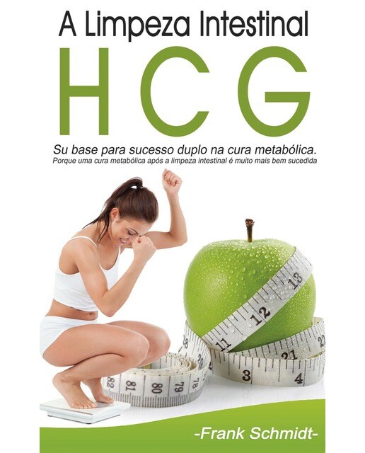 Imagen 0 de A Limpeza Intestinal HCG: Su base para sucesso duplo na cura metabólica. Porque uma cura metabólica após a limpeza intestinal é muito m  (Tapa blanda)