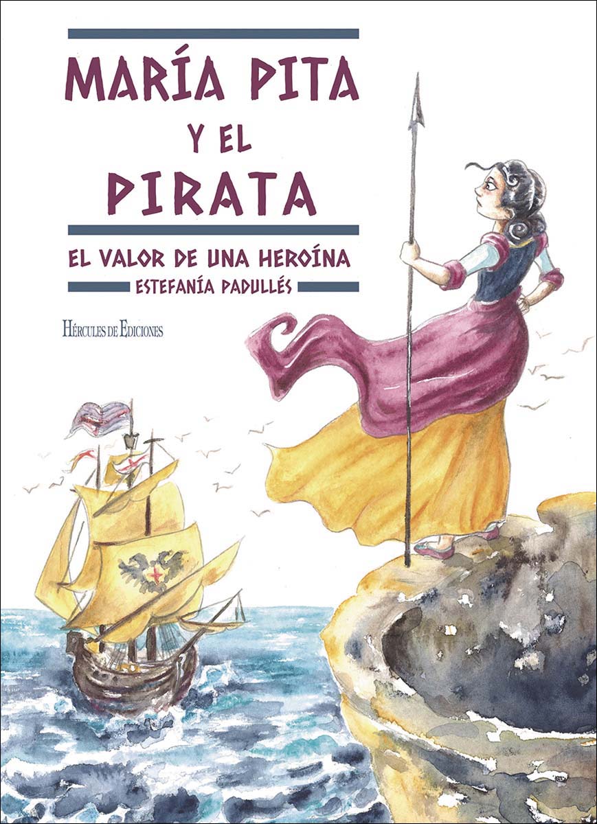 María Pita y el pirata Una historia de valentía