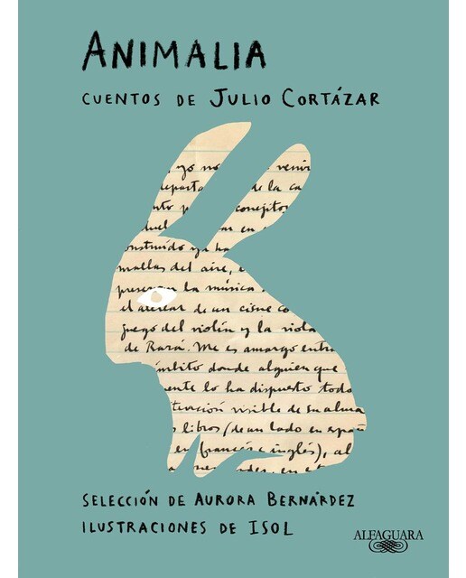 Animalia (edición ilustrada): Cuentos de Julio Cortázar (Capa mole) 1