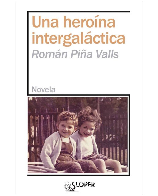 Imagen 0 de Una heroína intergaláctica  (Tapa blanda)