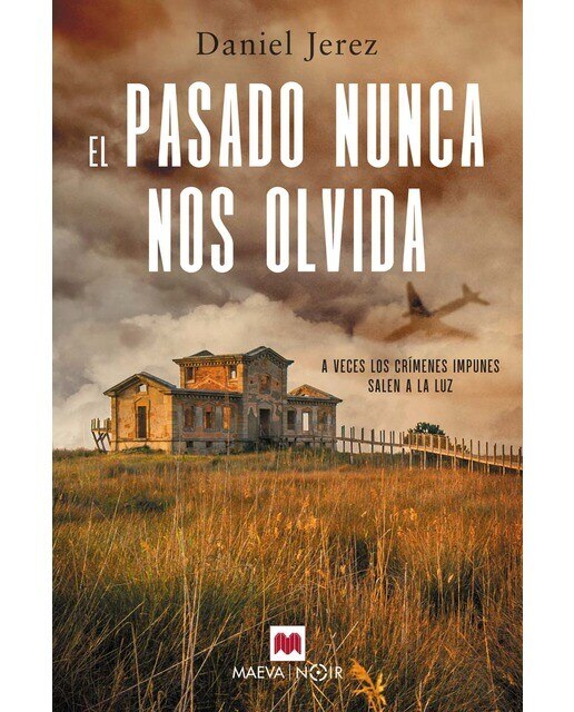 El pasado nunca nos olvida: A veces los crímenes impunes salen a la luz (Capa mole) 1
